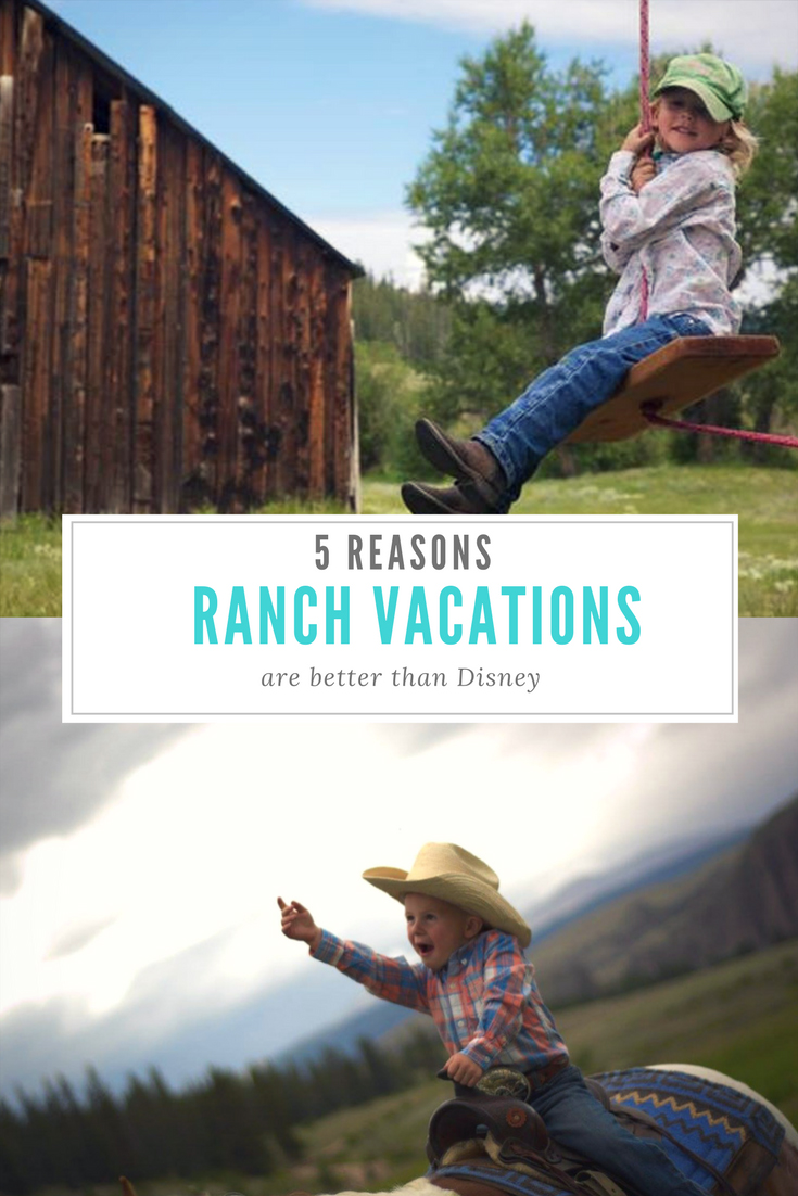 5 Reasons Ranch Vacations are Better Than Disney