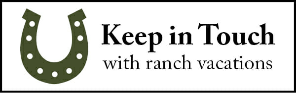 Email Marketing Sign Up newsletter Keep in Touch with Ranch Vacations